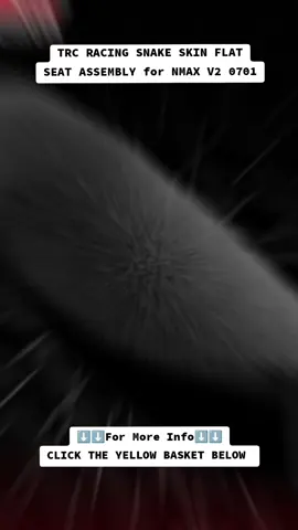 TRC RACING SNAKE SKIN FLAT SEAT ASSEMBLY for NMAX V2 0701 #trcracingsnakeskinflatseat #snakeskinflatseat #flatseat #fypppp #fypppp 