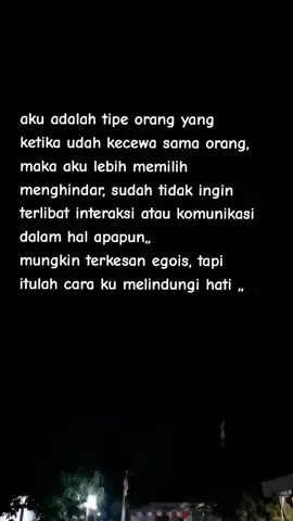 setiap orang punya cara sendiri untuk melindungi hati ,maaf klo terkesan egois🙏🙏🥹