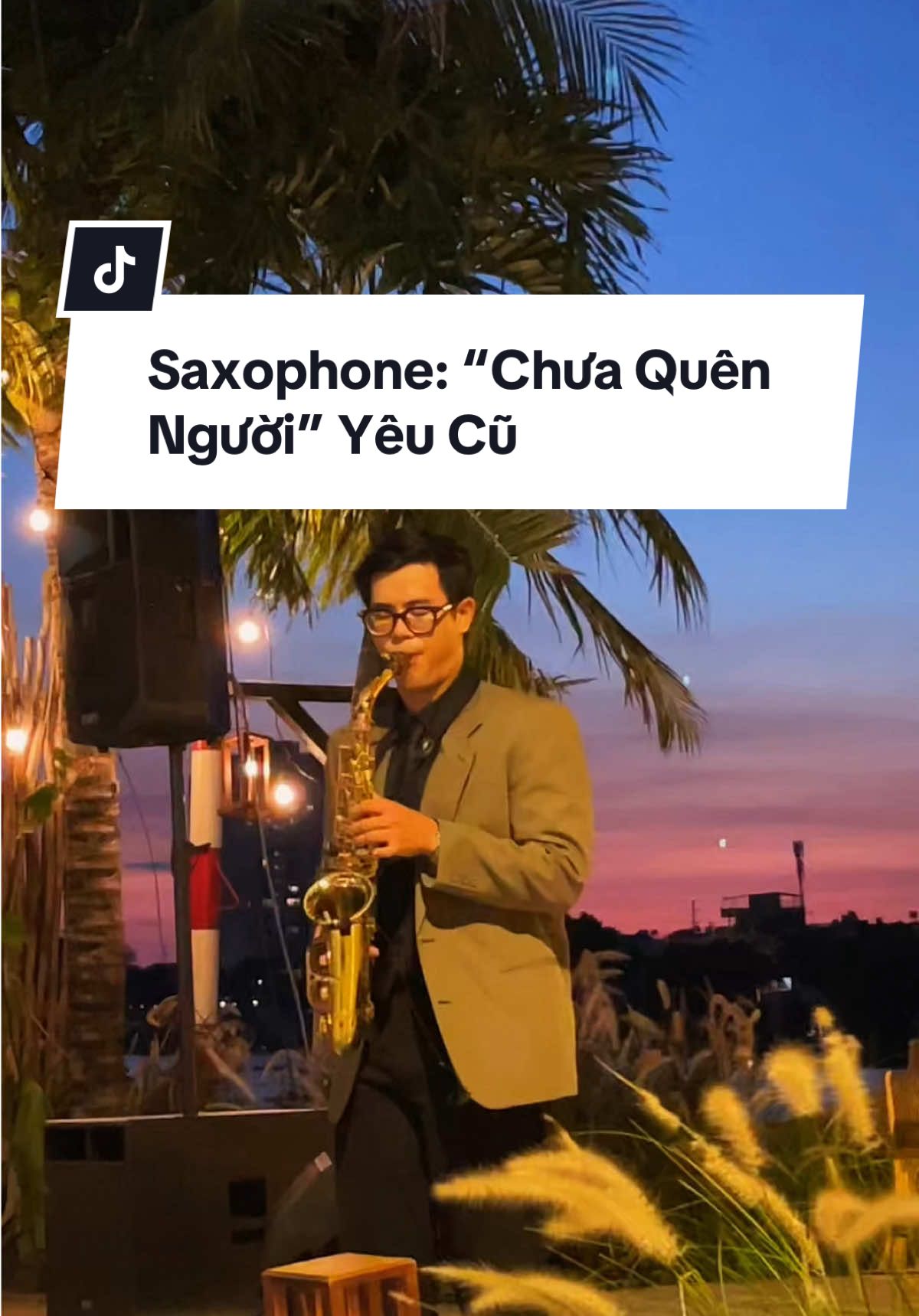 “Chưa quên người (yêu cũ)” điệp khúc cực suy tại Trạm Hoàng Hôn #saxophonetramhoanghon #chuaquennguoiyeucu #saxophone #tramhoanghon 