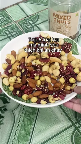 top 5 loại hạt mình hay ăn khi ăn chay #LearnOnTikTok #anchay #thuanchay #suongtapanchay #5hatdinhduong 