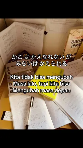 ✨ “Masa lalu tidak bisa diubah, tapi masa depan bisa kita bangun mulai hari ini 💪📖 #belajarjepang #fyp” #belajarbahasajepang #studywithme #belajarjepang #motivasibelajar #katakatabijak #katakatamotivasi #kontenfyp #belajardirumah #fypシ #fyp