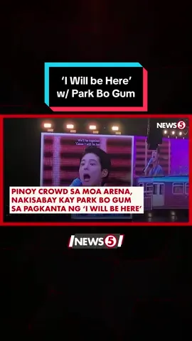 HAAAAAY… ‘BE WITH YOU’ Nakisabay ang fans ni Park Bo Gum nang kantahin niya ang “I Will be Here” sa Mall of Asia Arena. | via Von Belinario