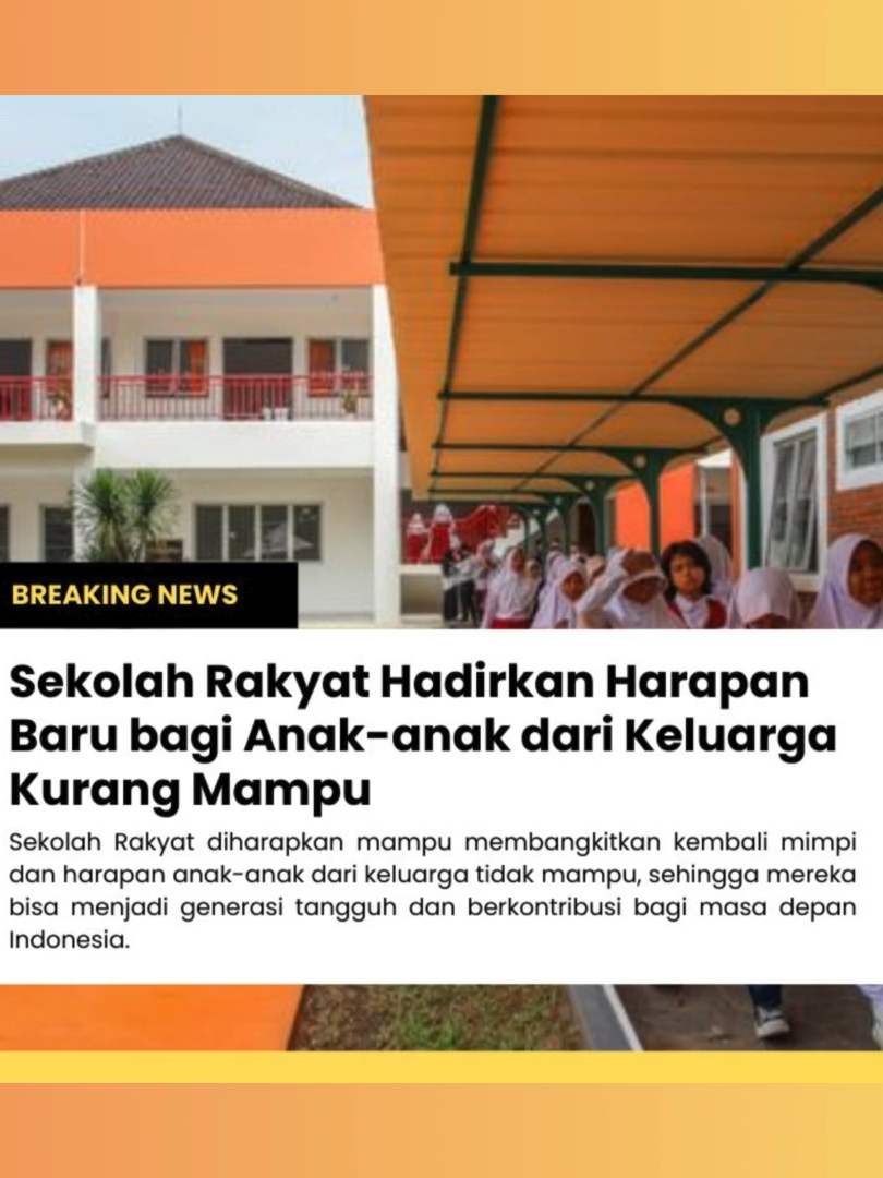 Sekolah Rakyat Hadirkan Harapan Baru Bagi Anak-Anak Dari Keluarga Kurang Mampu Sekolah Rakyat menjadi jawaban nyata terhadap kebutuhan pendidikan gratis, berkualitas, dan inklusif bagi anak-anak dari keluarga kurang mampu. Gagasan besar Presiden Prabowo ini dirancang untuk memastikan setiap anak mendapatkan kesempatan belajar yang layak, tanpa terbebani oleh keterbatasan ekonomi keluarga. Melalui program ini, anak-anak memperoleh pembelajaran terarah, keterampilan praktis, serta dukungan layanan gizi yang memadai. Lebih dari sekadar ruang belajar, Sekolah Rakyat diharapkan mampu menyalakan kembali mimpi dan harapan generasi muda dari keluarga sederhana. Dengan bekal pendidikan yang layak, mereka dapat tumbuh menjadi pribadi tangguh yang siap memberikan kontribusi besar bagi masa depan Indonesia. #SemuaBerhakSekolah