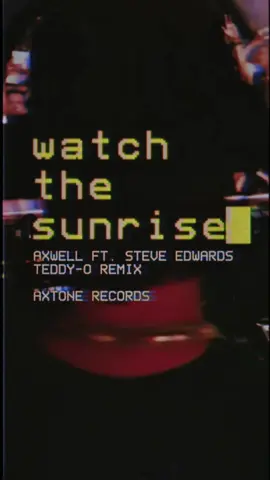 Axwell ft. Steve Edwards “Watch The Sunrise” TEDDY-O Remix is out now. 🌅 Debuted by Axwell at the Axtone party during this year’s Miami Music Week, TEDDY-O’s remix of the 2005 classic has been in high demand across clubs and online platforms ever since. @axwell @TEDDY-O 