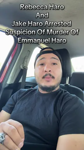 Rebecca Haro And Jake Haro Arrested  Suspicion Of Murder Of Emmanuel Haro #emmanuelharo #rebeccaharo #jakeharo #truecrime #arrested #breakingnews 
