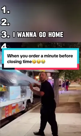 When you order a minute before closing time😂🤣😭 #funny #closingtime #crashout Credits: user6775041152509