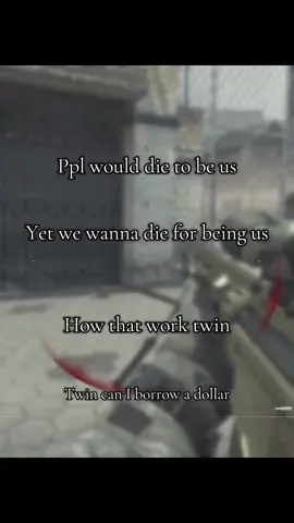 Twin #fyp #twin #meme #codmw3 #quickscope 