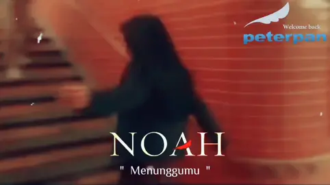 Menunggumu#NOAHfeatChrisye Welcome back PETERPAN semoga sllu sukses dan tetap jadi SAHABAT buar para fans#Noah#Peterpan. #Story___musicALL___ #foryou . Sahabat 🇮🇩