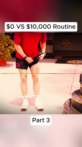 $0 VS $10,000 Routine