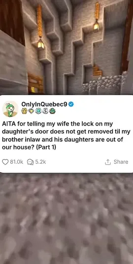 AITA for telling my wife the lock on my daughter's door does not get removed til my brother inlaw and his daughters are out of our house? Part 1 #relateable #wifey #bigfight #reddit #stealingartisnotcool 