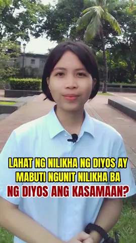 Lahat ng Nilalang ng Diyos ay Mabuti—Kaya't Nilikha rin ba ng Diyos ang Kasamaan? #cebu #catholic #Manila #truth #God 