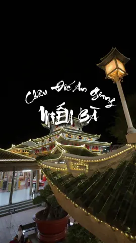 Miếu bà chúa xứ núi sam châu đốc an giang #binhanreview #xh #viral #mieubachuaxu #nuisam 