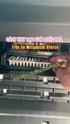 Cách Tự Thay Lọc Gió Điều Hoà Trên Xe Mitsubishi Xforce Đơn Giản Ai Cũng Làm Được📦 #locgiodieuhoaoto #DIY #chiasekinhnghiem #baoduongoto 