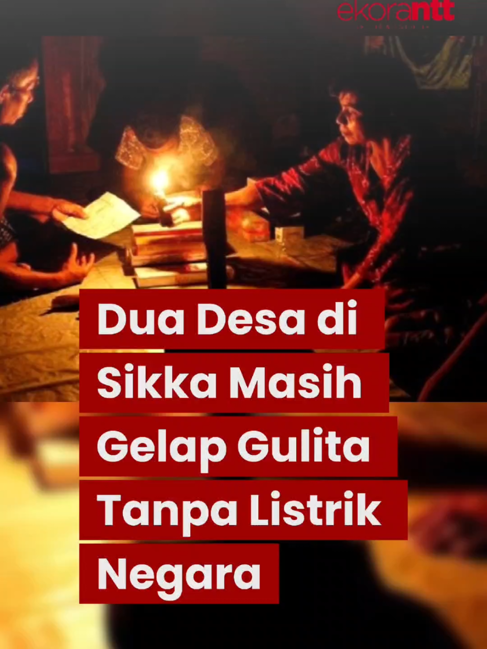 Dua Desa di Sikka Masih Gelap Gulita Tanpa Listrik Negara #ekorantt #sikka #pln 