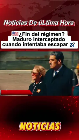 ?¿Fin del régimen? Maduro interceptado cuando intentaba escapar #Noticiasimpactantes #Maduro #EEUU #BreakingNews #Debate #UltimaHora