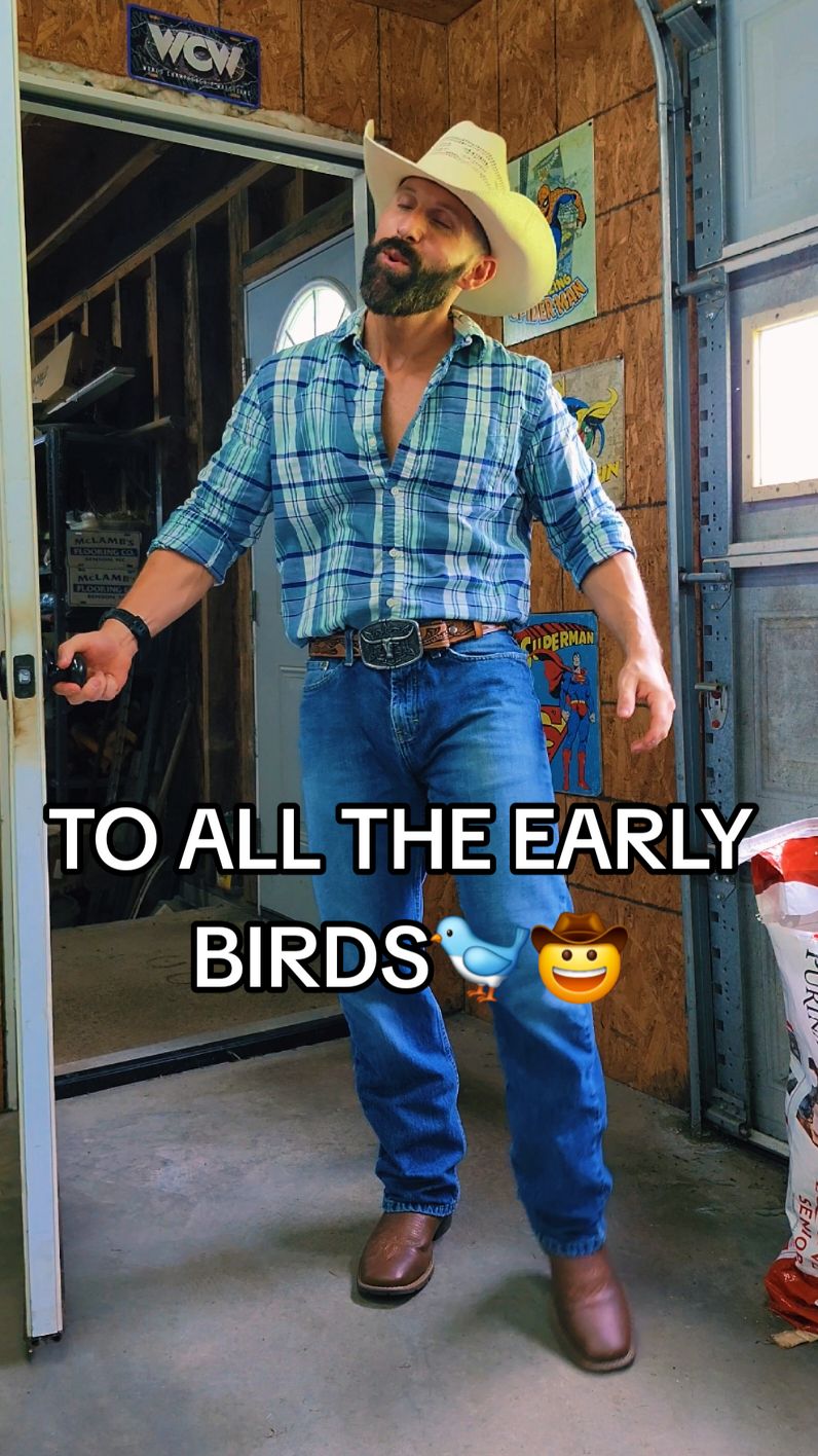Good Morning Early🐦🤠 #goodmorning #saturday #earlybird #fyp #foryou #country #cowboy #cowgirl #saturday #beyou #singing #dancing #goodvibes #dance 
