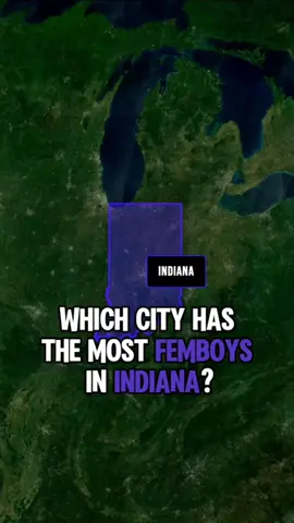 Cities with Most Femboys in Indiana  #fyp #indiana #us 