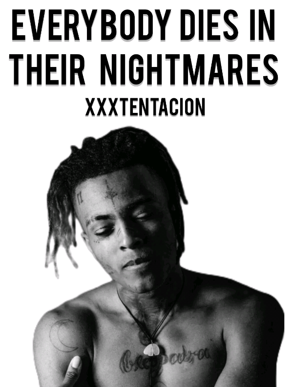 everybody dies in their nightmares #xxxtentacion #lyrics #fyp #foryourpage 