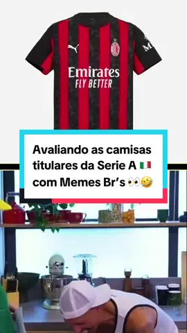 Avaliando as Camisas titulares da Série A Tim 🇮🇹 2025/26 com Memes 🤌🏼😂 #série #serieatim #horadacamisada #camisasdetempo #camisasdefutebol    