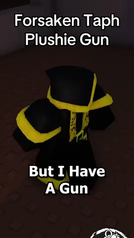 Forsaken Taph Plushie Gun #forsaken #roblox #gaming #funny #robloxfyp 