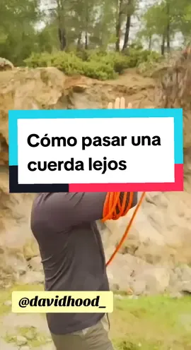 Cómo pasar una cuerda lejos. #montaña #bushcraft #conocimiento #supervivencia #aprende 