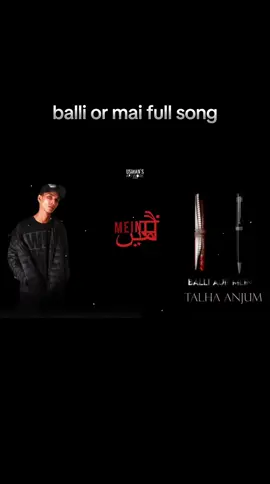 balli or mai full song #talha #talhaanjum #balli 