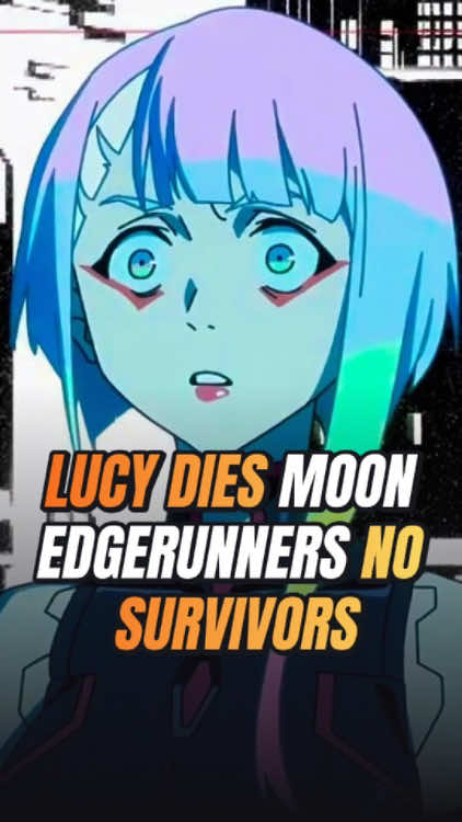 Lucy actually died the moment she reached the moon#celebrity #cyberpunkedgerunners #cyberpunk2077 #fyp 