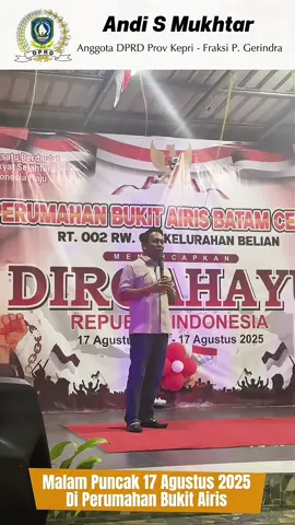 Malam puncak 17 agustus Diperumahan Bukit Airis Batam Centre #hutri80  #batamkota  #kotabatam  #gerindra 