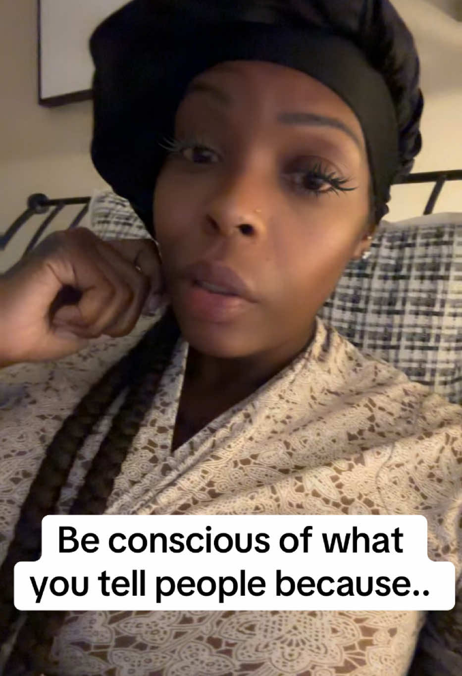 Be conscious of what you tell people because … they will use it against you when yall fall out!! ❤️🗣️✅💯 #deepthoughts #fyp #lifelessons #relatable #motivation 