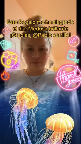 Pablo carrillo, gracias por el fantástico Regalo que has enviado en mi LIVE. Siempre recordaré este momento.@Pablo carrillo #tiktoklive #livehighlights #livegift #glowingjellyfish #medusabrillante 