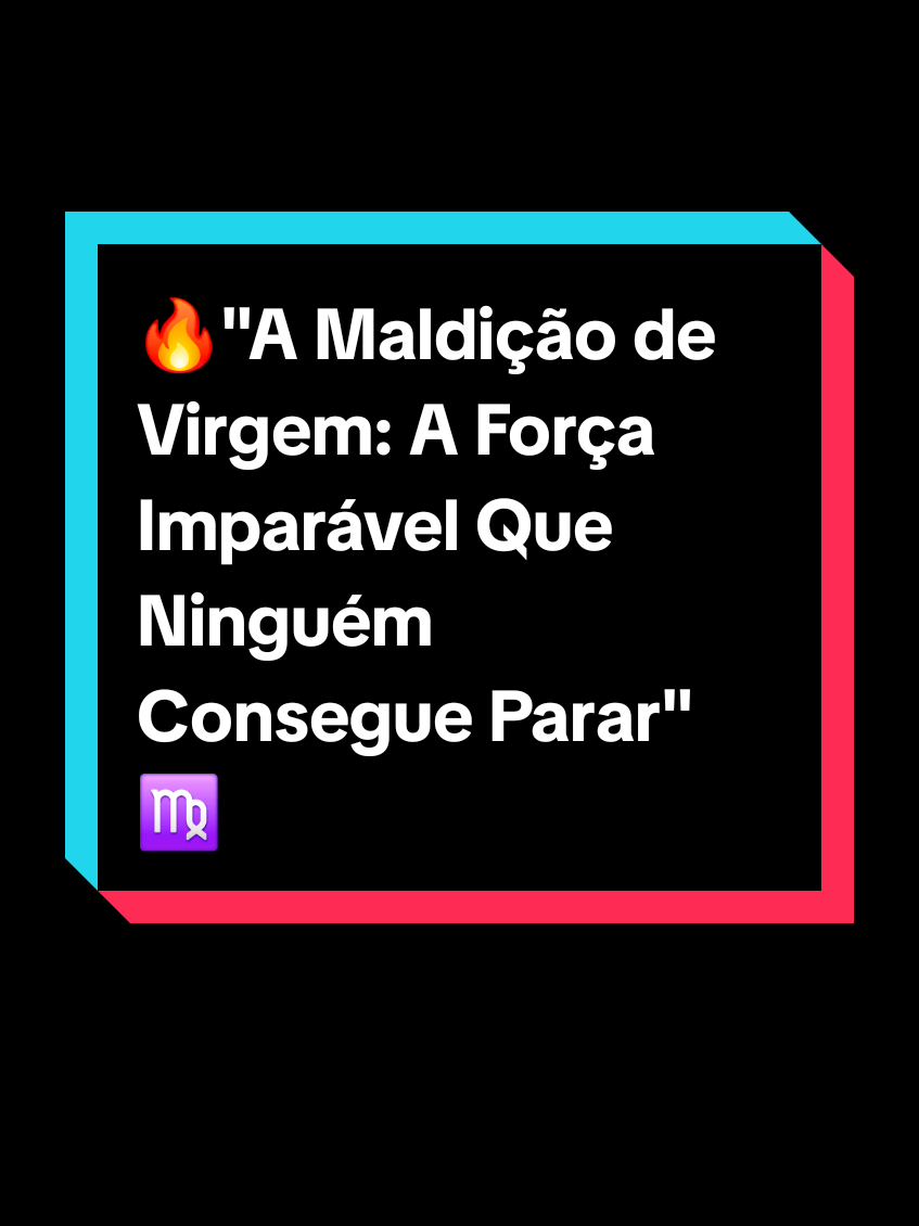 🔥 A Maldição de Virgem: A Força Imparável Que Ninguém Consegue Parar ♍✨ #SignoDeVirgem #Astrologia #Zodíaco #Horóscopo #ForçaDeVirgem