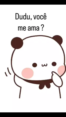 Dudu, você me ama?