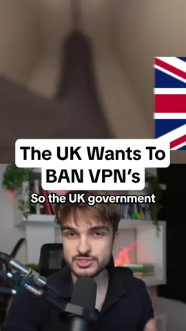The UK wants to BAN VPNs now. #fyp #news #uk #vpn 