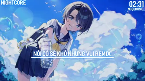 Nightcore I Nói Có Sẽ Khó Nhưng Vui Remix #nightcore #ngocmusic #nhacremix 