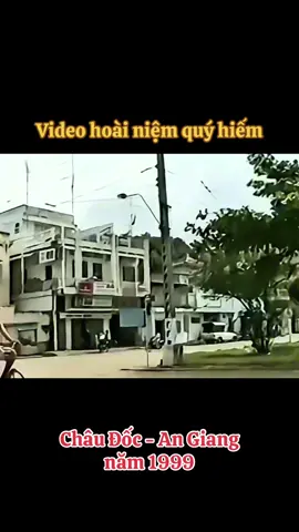 Thước phim quý hiếm về Châu Đốc - An Giang năm 1999 #chaudocangiang #hoainiem #quakhu #xuhuongtiktok 