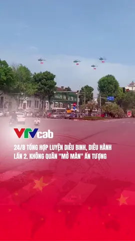 24/8 Tổng hợp luyện diễu binh, diễu hành lần 2. Không quân “mở màn” ấn tượng. #VTVcab #vtvcab24hgiaitri #tintuc #news 