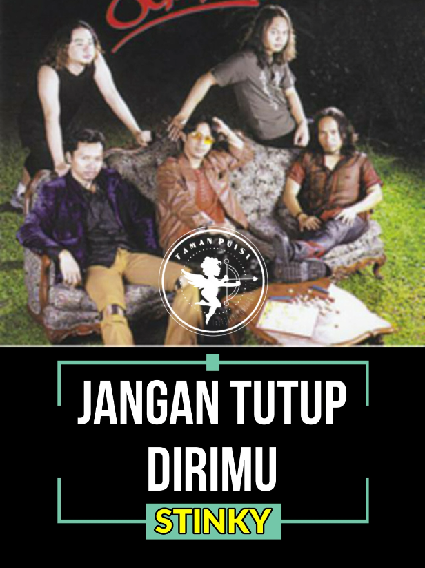 Stinky - Jangan Tutup Dirimu #tamanpuisi #liriklagu #stinky #jangantutupdirimu #lagu 