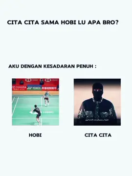 bro ini cuma bercanda 🗿#citacitaimpian#hobi#badminton #masadepan #jobbro#jokes#fun#janganseriussangat