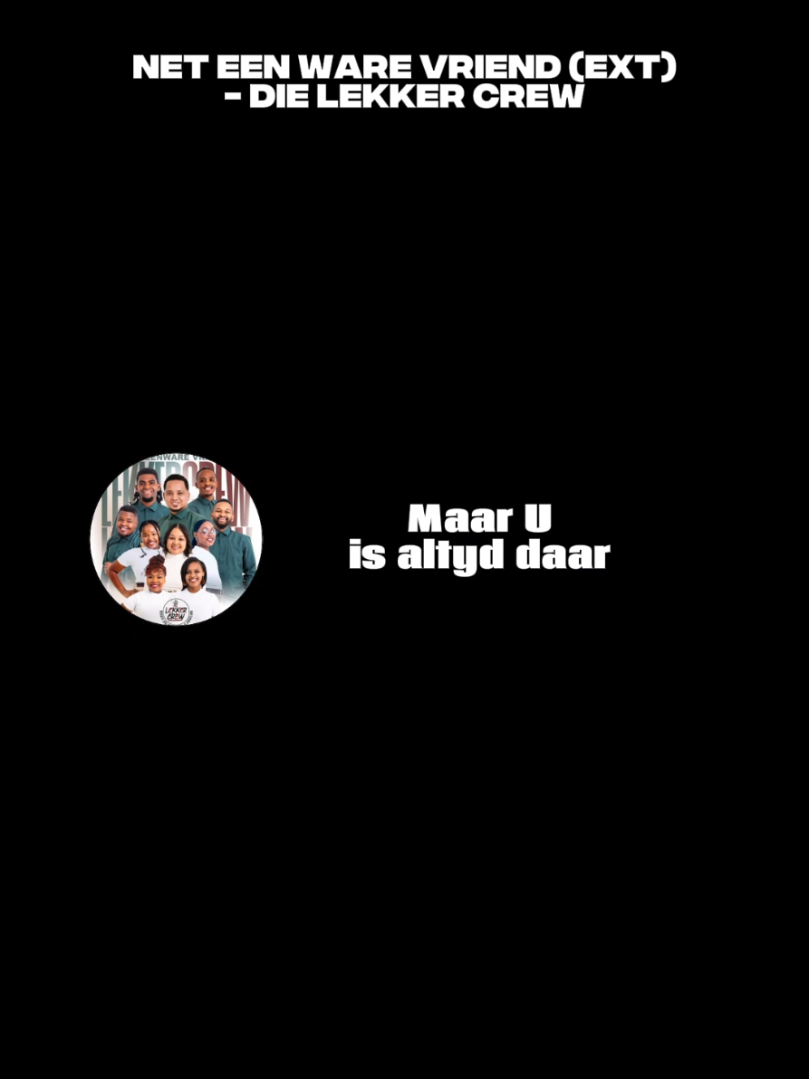 Net een Ware Vriend🎶  Mense kom en Mense gaan maar U is altyd daar. @Die Lekker Crew  #fyp #afrikaanslyrics #koortjies #gospel #afrikaanmusiek 