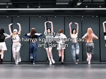 kpopers yang tahu arti y/n itu adalah kpopers yang.... #kpop #dance #kpopers #foryoupage #fyp4u 