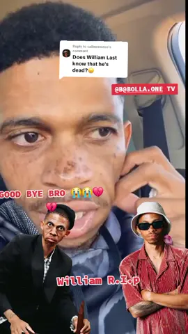 Replying to @callmemotso #😭😭💔💔💔⚰️⚰️🔥🔥🔥🔥 #GOID BYE VRO 🛑💔😭WILLIAM LAST 