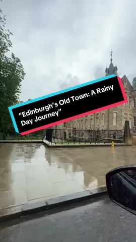 “Rainy Day Drive Through Edinburgh’s Historic Old Town 🌧️”#EdinburghInTheRain #OldTownCharm #UniversityOfEdinburgh #VictorianArchitecture #scotlandtravel 