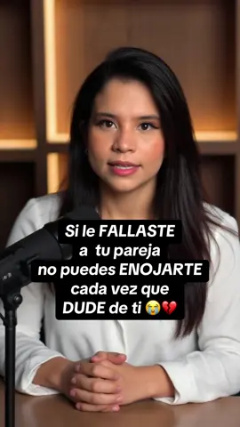 Si le FALLASTE a  tu pareja  no puedes ENOJARTE cada vez que  DUDE de ti  #amor #amorpropio #mujeres #relaciones #parejas 