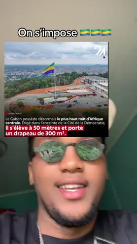 Certifié drapeau le plus haut et le plus grand d’Afrique Centrale #gabon🇬🇦 #poutoi 