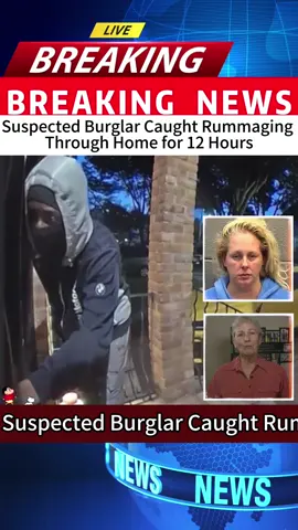 Suspected Burglar CaughtRummaging ThroughHome for 12 Hours.#fyp #usa🇺🇸 #news #foryou #usa_tiktok  