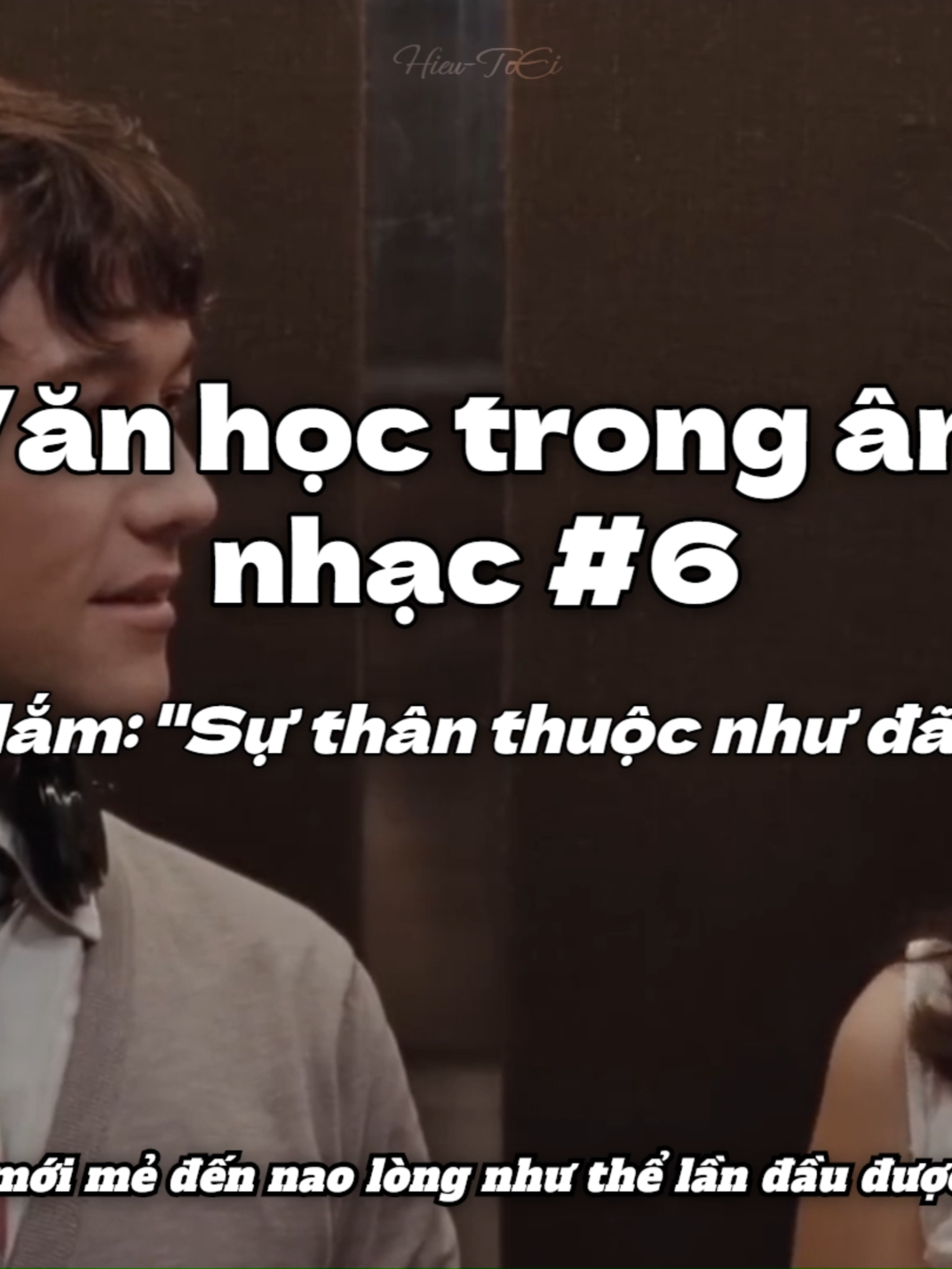 Văn học trong âm nhạc #6: Quen lắm: