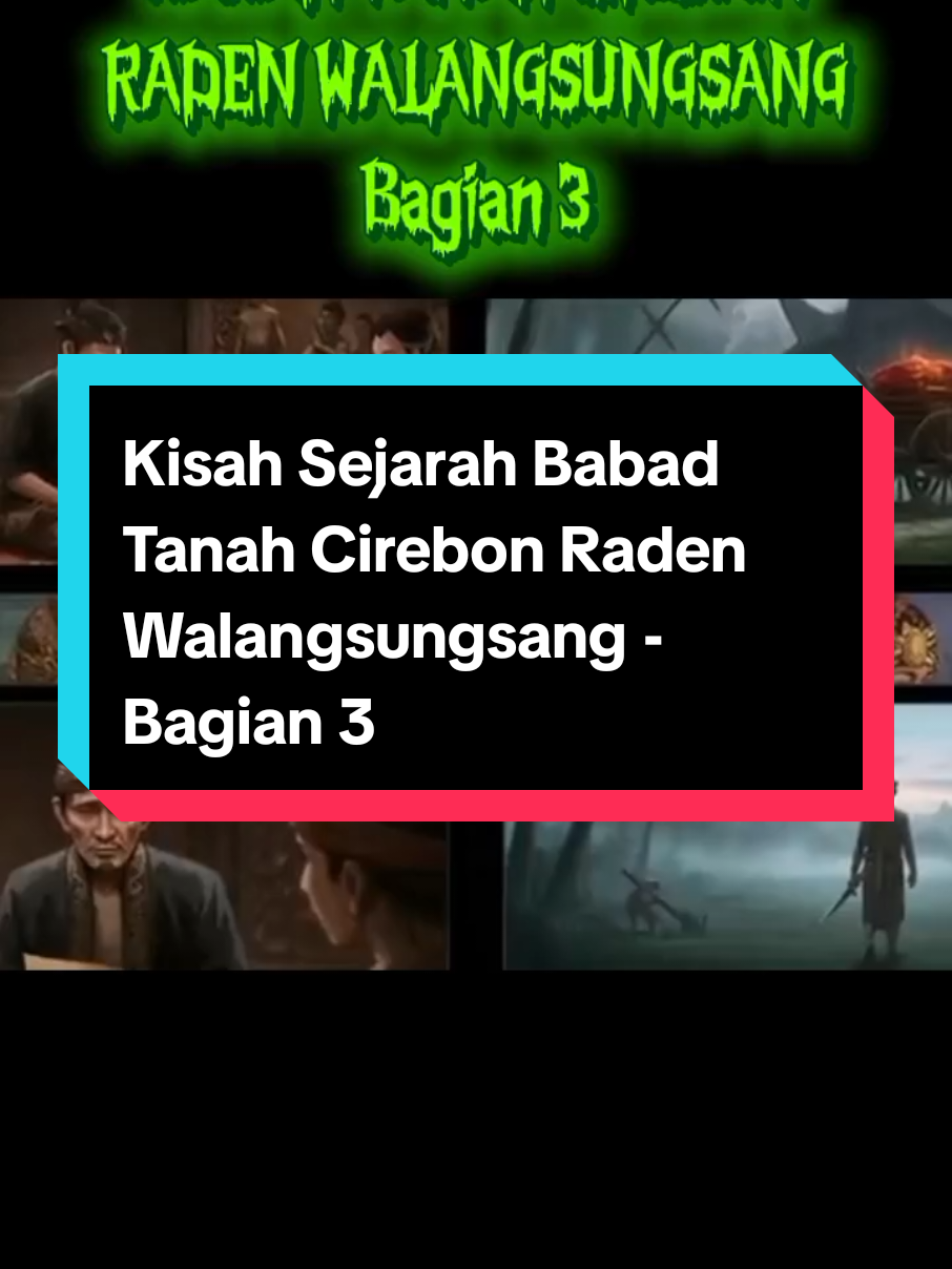 #kisah #sejarah #babadcirebon #walangsungsang  Kisah Sejarah Babad Tanah Cirebon Raden Walangsungsang - Bagian 3