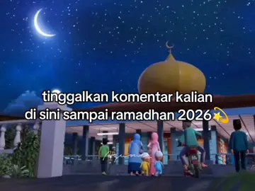 jangan lupa kalo udah ramadhan 2026 balik lagi kesini💫😇#bulanpuasa #ramadhan2026 #masukberanda #ramadanekstraseru #bismilahfyp 