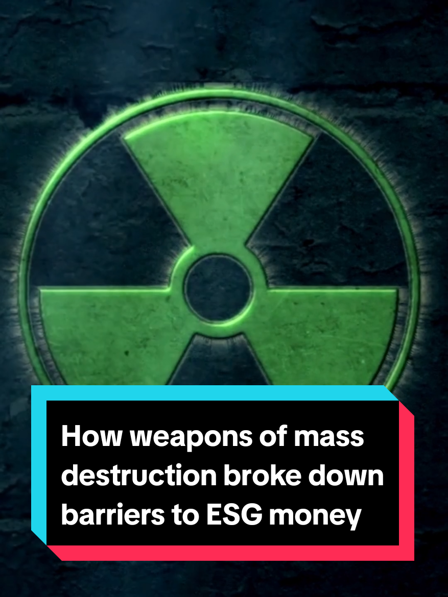 The deadliest weapons ever manufactured are becoming a regular feature of Europe’s nearly $9 trillion ESG fund industry. Bloomberg's Claudia Cohen explains how nuclear weapons entered the world of ethical investing.