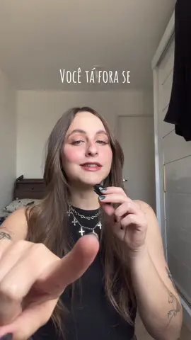 Pra mim você tá fora 💅 #foryou #fyp 